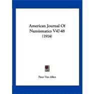 American Journal of Numismatics V47-48 by Alfen, Peter Van, 9781120144232