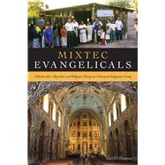 Mixtec Evangelicals by O'Connor, Mary I., 9781607324232