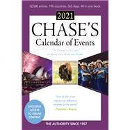 Chase's Calendar of Events 2021 The Ultimate Go-to Guide for Special Days, Weeks and Months by Editors of Chase's, 9781641434232