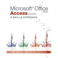Microsoft Office Access 2013: A Skills Approach, Complete by Triad Interactive, Inc., 9780077394233