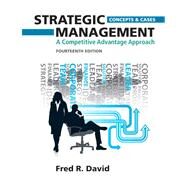 Strategic Management A Competitive Advantage Approach, Concepts and Cases by David, Fred R., 9780132664233