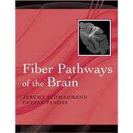 Fiber Pathways Of The Brain by Schmahmann, Jeremy D.; Pandya, Deepak N., 9780195104233