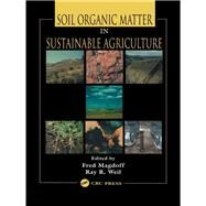 Soil Organic Matter in Sustainable Agriculture by Magdoff, Fred; Weil, Ray R., 9780367394233