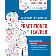 The Practitioner As Teacher by Dolan, Brian; Hinchliff, Sue, 9780702074233
