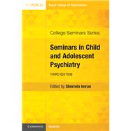 Seminars in Child and Adolescent Psychiatry by Imran, Shermin, 9781009114233
