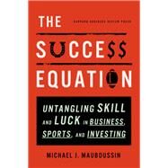 The Success Equation by Mauboussin, Michael J., 9781422184233
