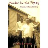 Murder in the Pigsty: A Southern Family's Story by Austin, Gary R., 9781452024233