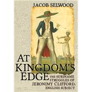 At Kingdom's Edge by Jacob Selwood, 9781501764233