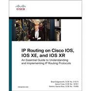 IP Routing on Cisco IOS, IOS XE, and IOS XR An Essential Guide to Understanding and Implementing IP Routing Protocols by Edgeworth, Brad; Foss, Aaron; Rios, Ramiro Garza, 9781587144233