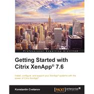 Getting Started With Citrix Xenapp 7.6 by Cvetanov, Konstantin; Musumeci, Guillermo; Barthel, Esther, 9781784394233