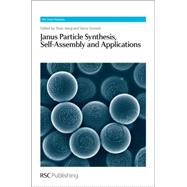 Janus Particle Synthesis, Self-assembly and Applications by Jiang, Shan; Granick, Steve, 9781849734233