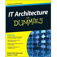 IT Architecture For Dummies by Hausman, Kalani Kirk; Cook, Susan L., 9780470554234