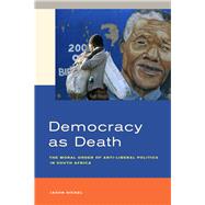 Democracy As Death by Hickel, Jason, 9780520284234