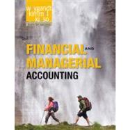 Financial and Managerial Accounting by Jerry J. Weygandt (Univ. of Wisconsin, Madison); Paul D. Kimmel (Univ. of Wisconsin-Milwaukee); Donald E. Kieso (Northern Illinois Univ.), 9781118004234