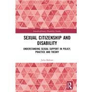 Sexual Citizenship and Disability by Bahner, Julia, 9781138594234
