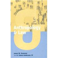Anthropology & Law by Donovan, James M.; Anderson, H. Edwin, III, 9781571814234