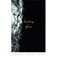 Tending to Grace by FUSCO, KIMBERLY NEWTON, 9780553494235