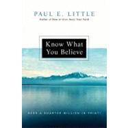 Know What You Believe by Little, Paul E., 9780830834235