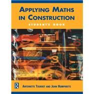 Applying Maths in Construction by Tourret,Antoinette, 9781138414235