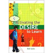 Activating the Desire to Learn by Sullo, Bob, 9781416604235