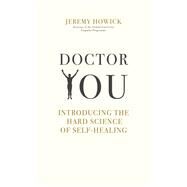 Doctor You by Jeremy Howick, 9781473654235