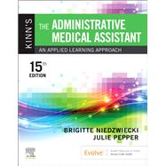 Kinn's The Administrative Medical Assistant by Brigitte Niedzwiecki; Julie Pepper, 9780323874236