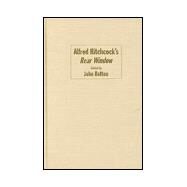 Alfred Hitchcock's  Rear Window by Edited by John Belton, 9780521564236