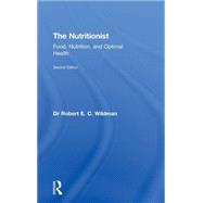 The Nutritionist: Food, Nutrition, and Optimal Health, 2nd Edition by Wildman; Robert E.C., 9780789034236