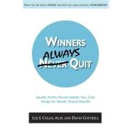 Winners Always Quit by Cottrell, David, 9780981924236