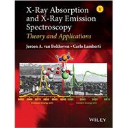 X-Ray Absorption and X-Ray Emission Spectroscopy Theory and Applications by Van Bokhoven, Jeroen A.; Lamberti, Carlo, 9781118844236
