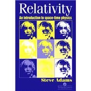 Relativity: An Introduction to Spacetime Physics by Adams,Steve, 9781138404236