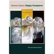 Duppy Conqueror by Dawes, Kwame; Shenoda, Matthew, 9781556594236