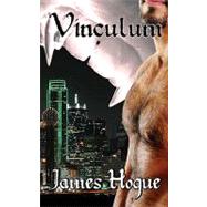 Vinculum by Hogue, James, 9781603704236
