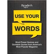 Reader's Digest Use Your Words by Reader's Digest Association, 9781621454236