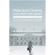 Holocaust Cinema in the Twenty-first Century by Kobrynskyy, Oleksandr; Bayer, Gerd, 9780231174237
