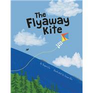The Flyaway Kite by Aho, Megan; Aho, Vivian, 9781098354237