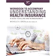 Student Workbook for Green's Understanding Health Insurance: A Guide to Billing and Reimbursement, 14th by Green, Michelle, 9781337554237