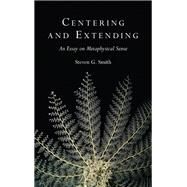 Centering and Extending by Smith, Steven G., 9781438464237