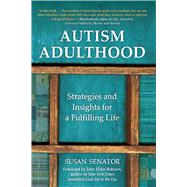 Autism Adulthood by Senator, Susan; Robison, John Elder, 9781510704237