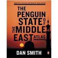 The Penguin State of the Middle East Atlas by Smith, Dan, 9780143124238