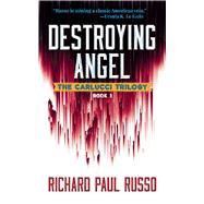 Destroying Angel The Carlucci Trilogy Book One by Russo, Richard Paul, 9780486834238