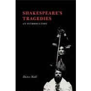Shakespeare's Tragedies: An Introduction by Dieter Mehl, 9780521304238