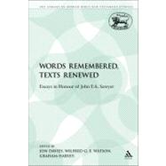 Words Remembered, Texts Renewed Essays in Honour of John F.A. Sawyer by Davies, Jon; Harvey, Graham; Watson, Wilfred G. E., 9780567634238