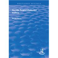 Derrida, Responsibility and Politics by Patrick, Morag, 9781138624238