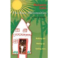 The Bare Melcessities: Walking Out. Waking Up. Getting Bare by Lutz, Melanie, 9781432724238