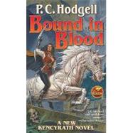 Bound in Blood N/A by Hodgell, P.C., 9781439134238
