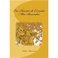 Las Recetas de Comida Mas Buscadas by Anonimo, Autor; Bracho, Raul, 9781503314238