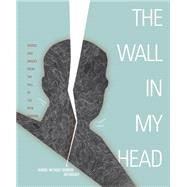The Wall in My Head by WORDS WITHOUT BORDERS, 9781934824238