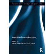 Party Members and Activists by van Haute; Emilie, 9781138854239