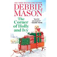 The Corner of Holly and Ivy by Debbie Mason, 9781538744239